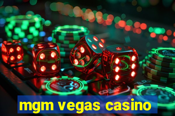 mgm vegas casino