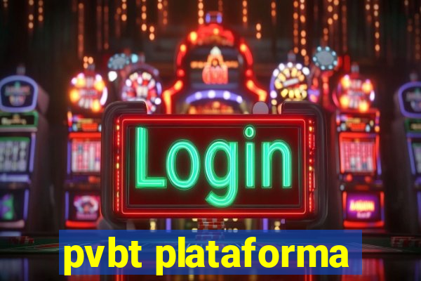 pvbt plataforma