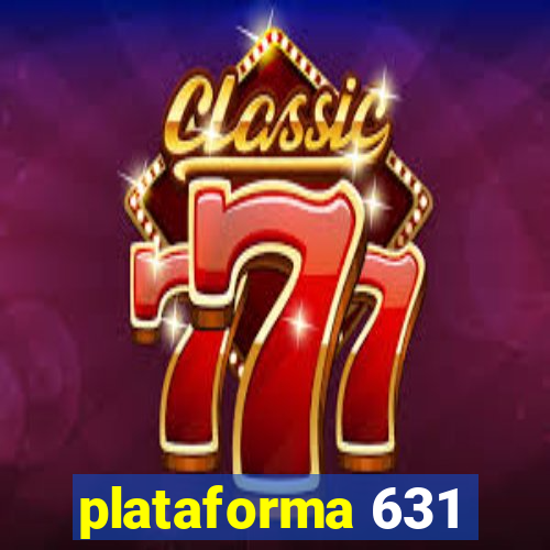 plataforma 631