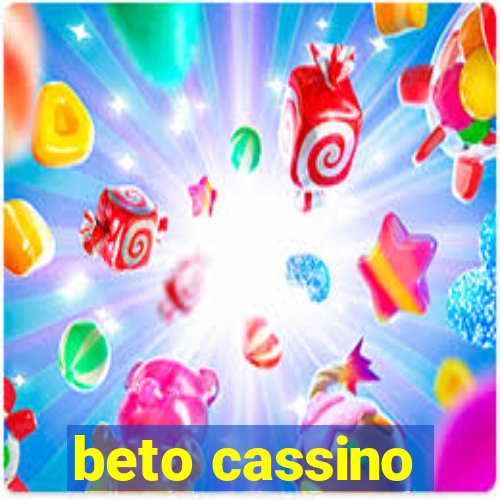 beto cassino