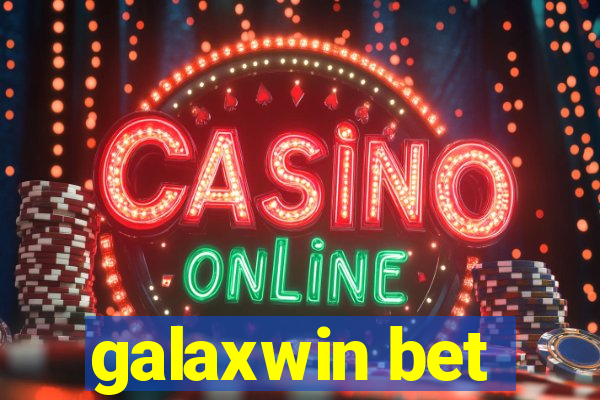 galaxwin bet