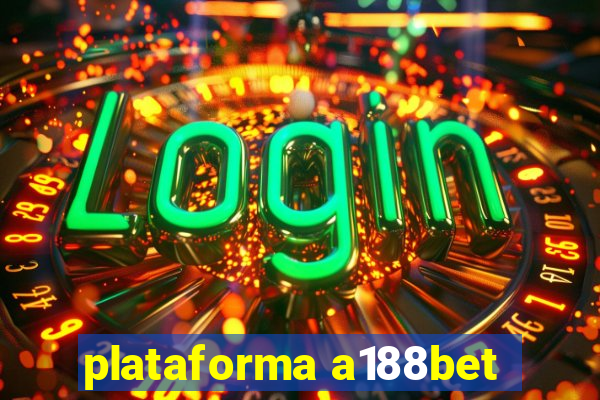 plataforma a188bet