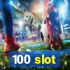 100 slot