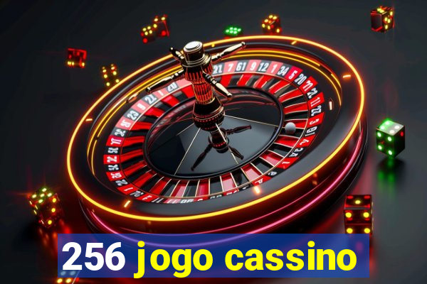 256 jogo cassino