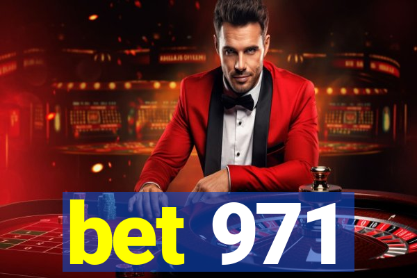 bet 971