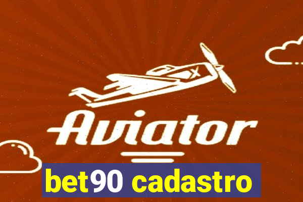 bet90 cadastro