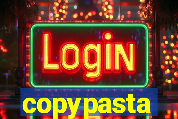 copypasta