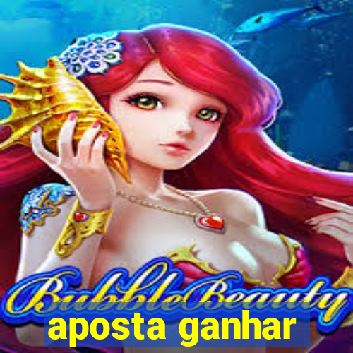 aposta ganhar