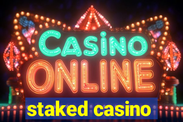 staked casino