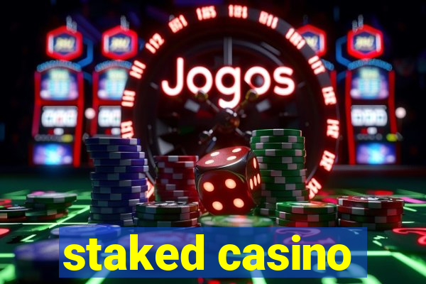 staked casino