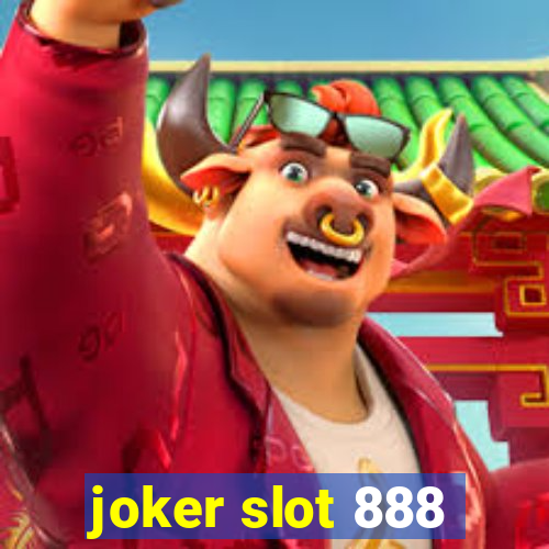 joker slot 888