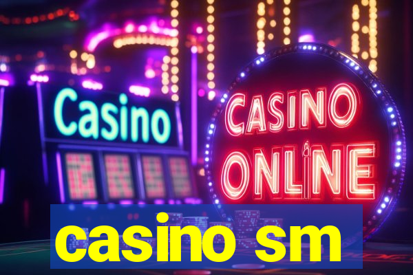 casino sm