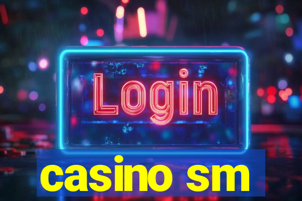 casino sm