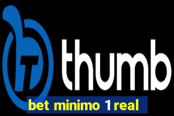 bet minimo 1 real