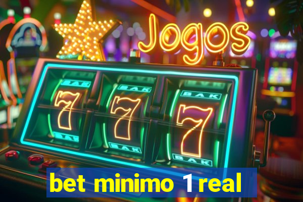 bet minimo 1 real