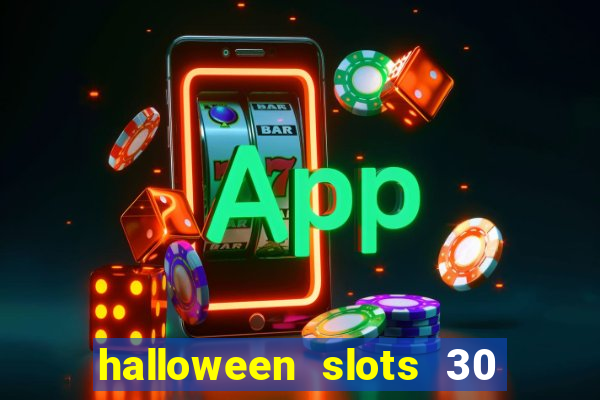 halloween slots 30 linhas mod apk