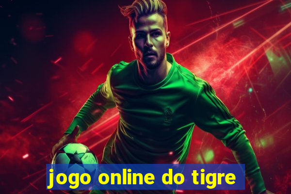 jogo online do tigre