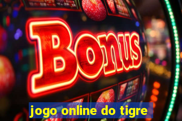 jogo online do tigre