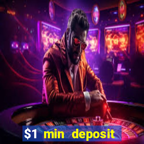 $1 min deposit mobile casino