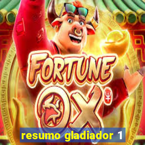 resumo gladiador 1