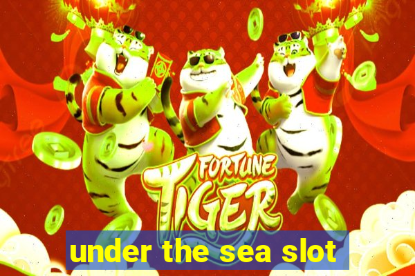 under the sea slot