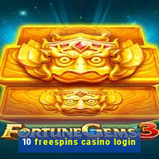 10 freespins casino login