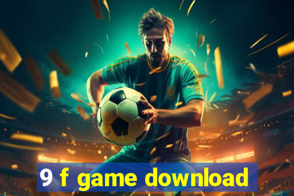 9 f game download