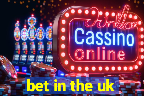 bet in the uk