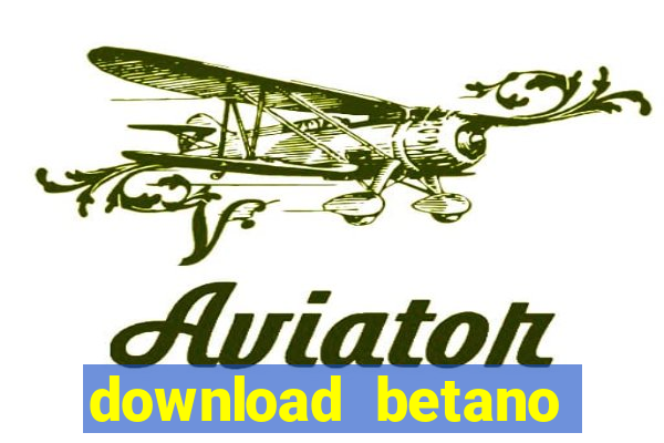 download betano casino apk