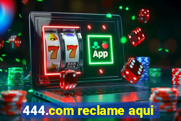 444.com reclame aqui