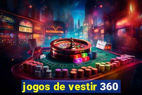 jogos de vestir 360