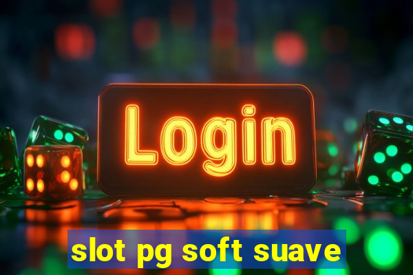 slot pg soft suave