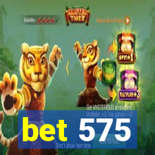 bet 575