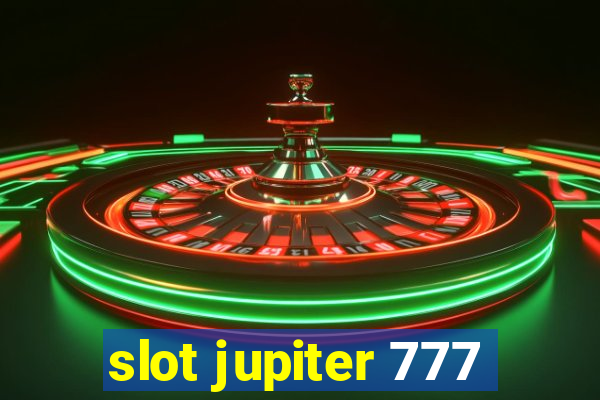 slot jupiter 777