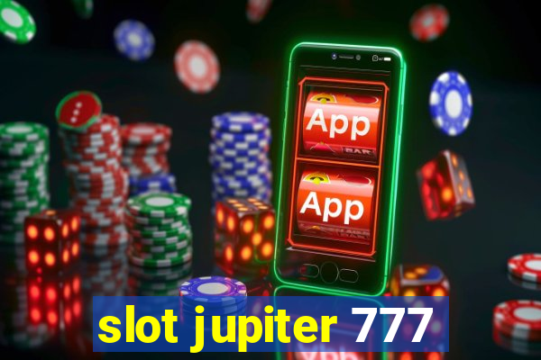 slot jupiter 777