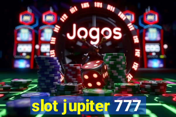 slot jupiter 777