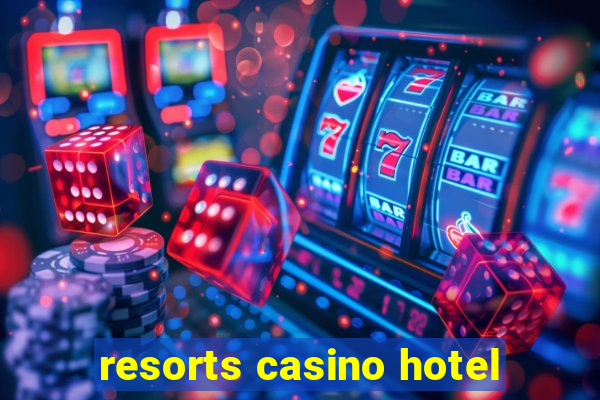 resorts casino hotel