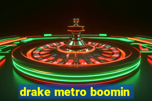 drake metro boomin