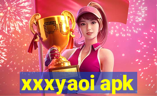 xxxyaoi apk