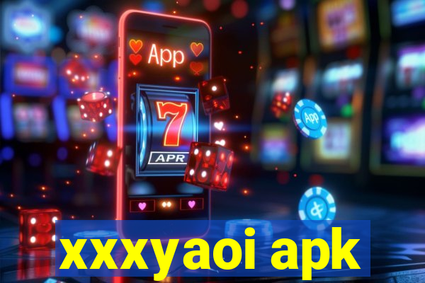 xxxyaoi apk