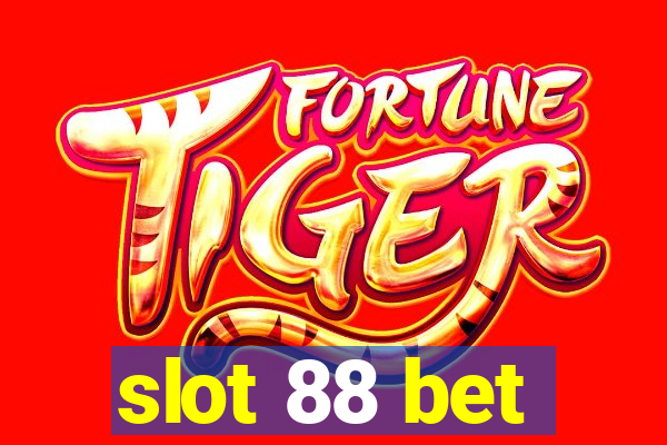 slot 88 bet