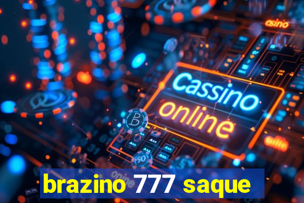 brazino 777 saque