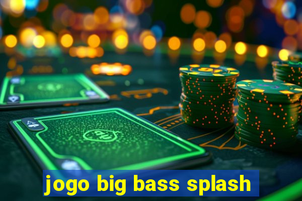 jogo big bass splash