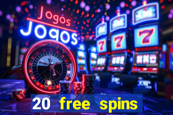 20 free spins casino no deposit