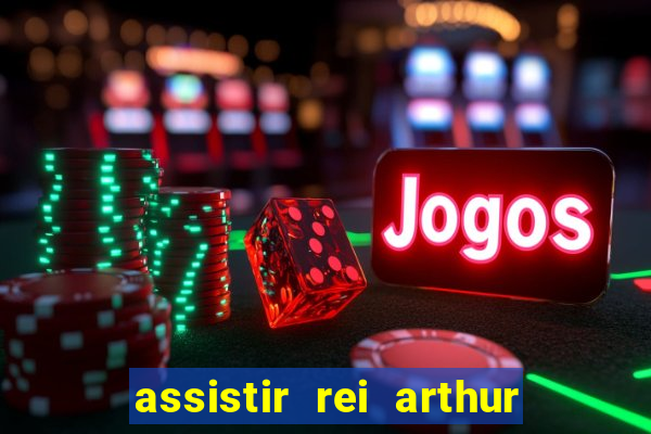 assistir rei arthur 2004 topflix