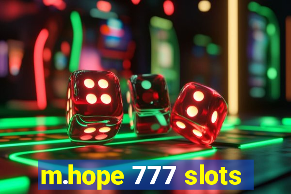 m.hope 777 slots