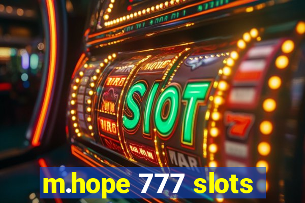 m.hope 777 slots