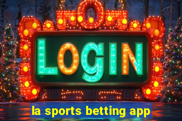 la sports betting app