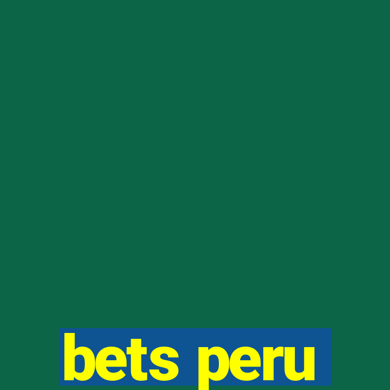 bets peru