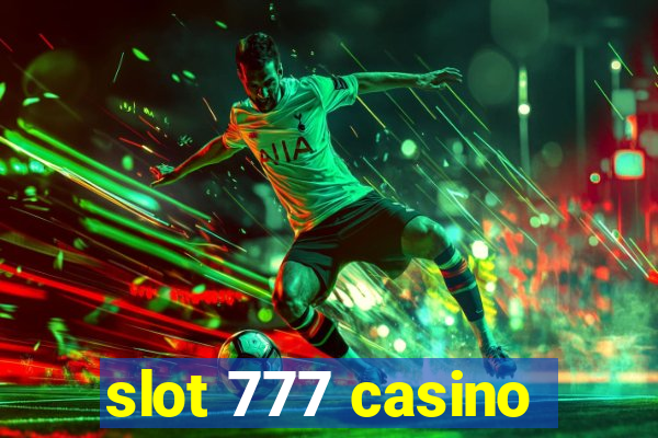 slot 777 casino